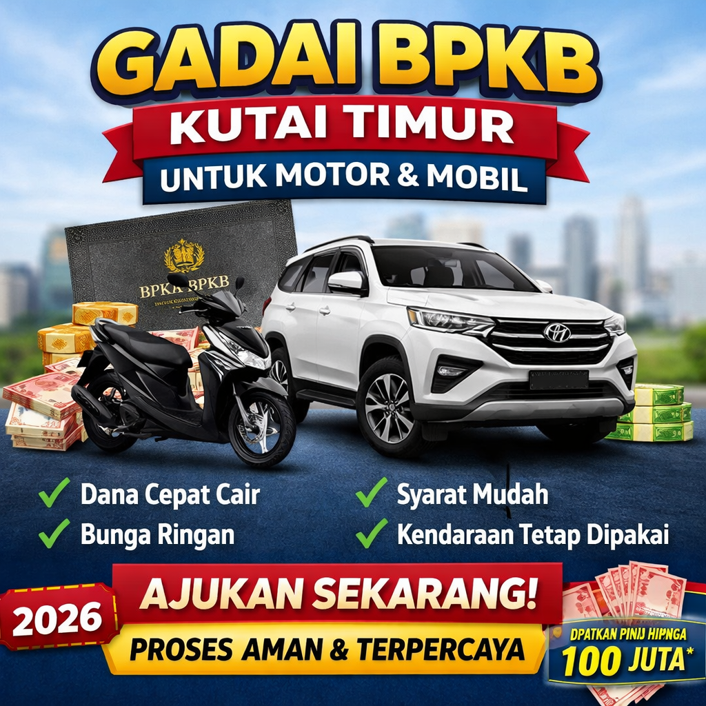 Pinjaman Dana Jaminan BPKB Kutai Timur Langsung Cair Cepat