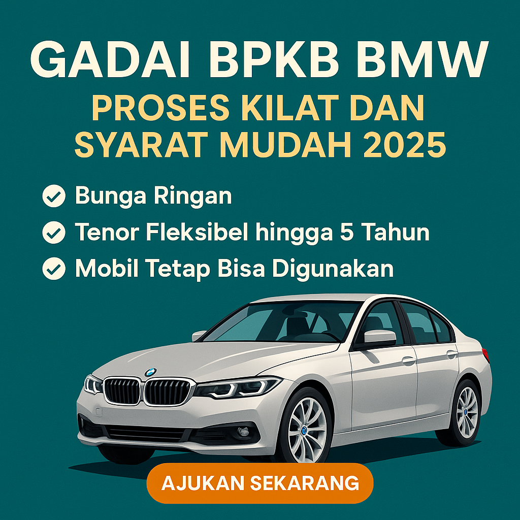 Proses Pinjaman Dana Jaminan BPKB BMW | Panduan Lengkap dari Awal Hingga Cair