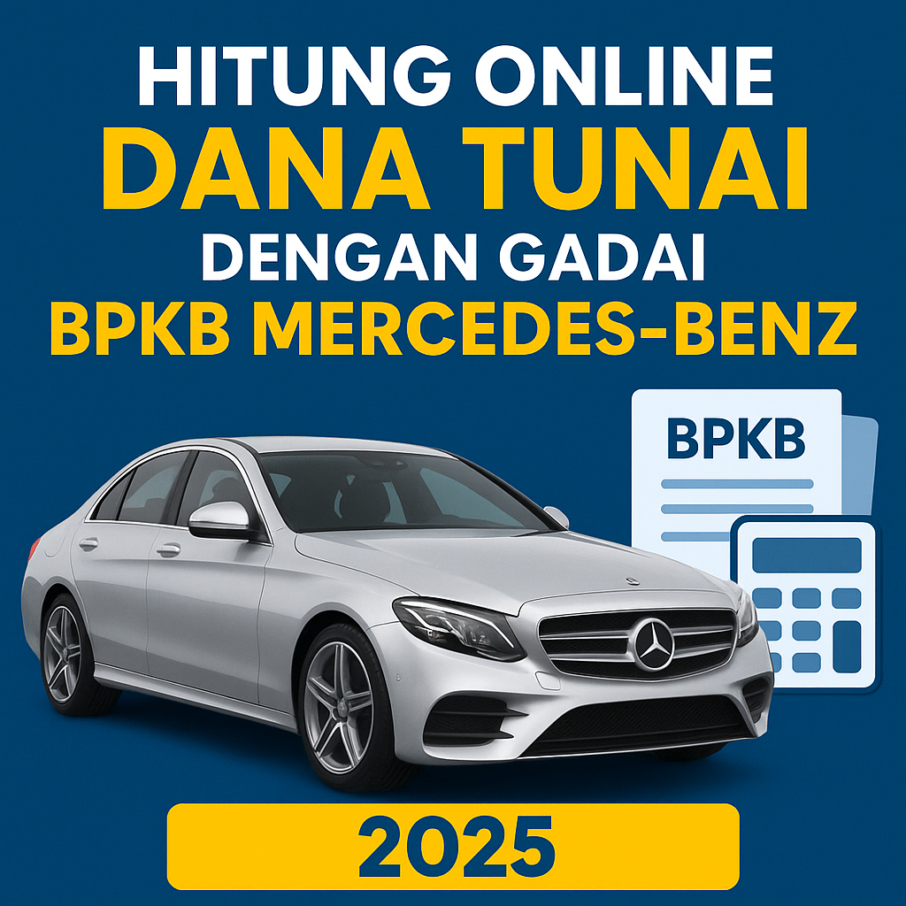 Simulasi Mudah Pinjaman Dana Jaminan BPKB Mercedes-Benz Online
