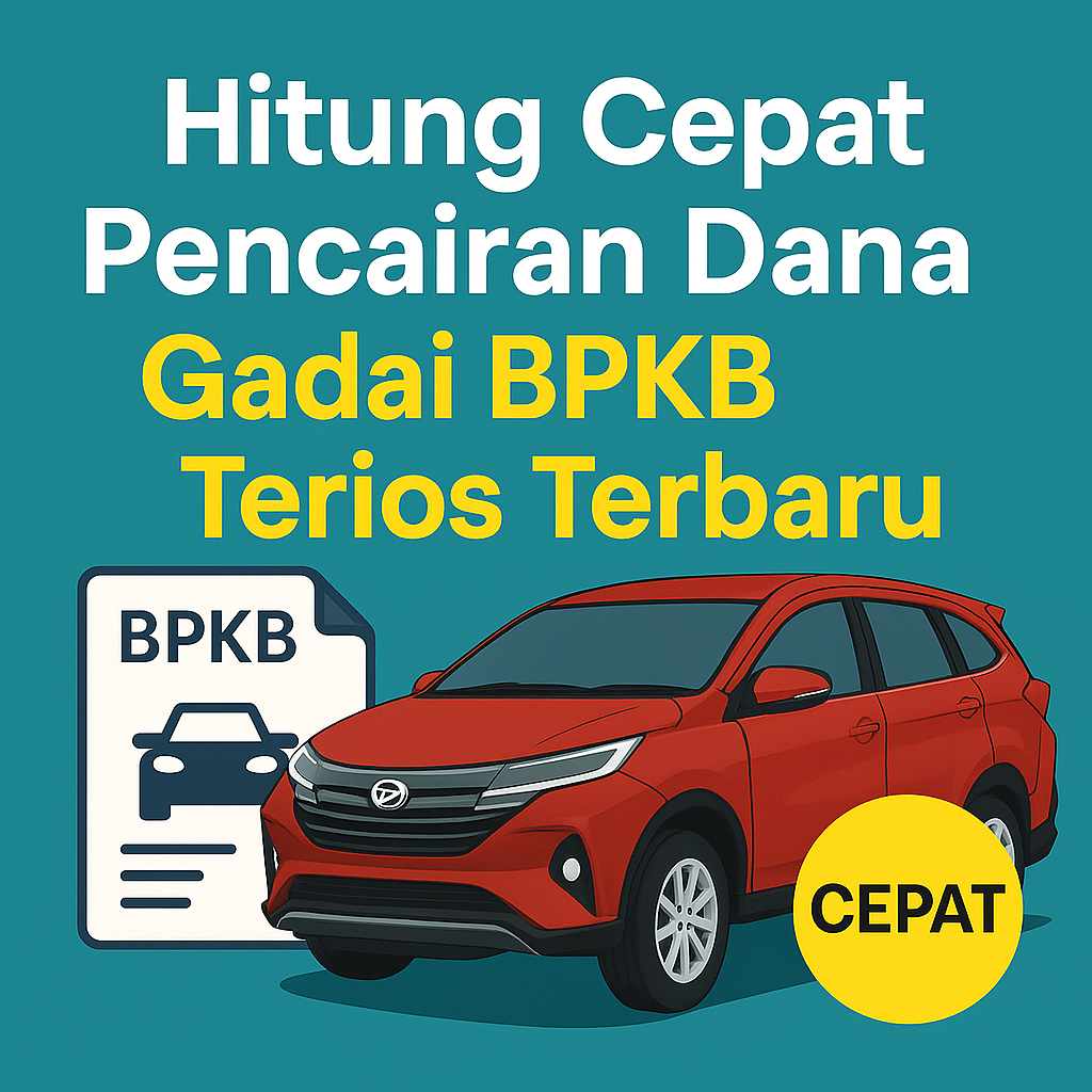 Cara Hitung Pencairan Pinjaman Dana Jaminan BPKB Terios Online
