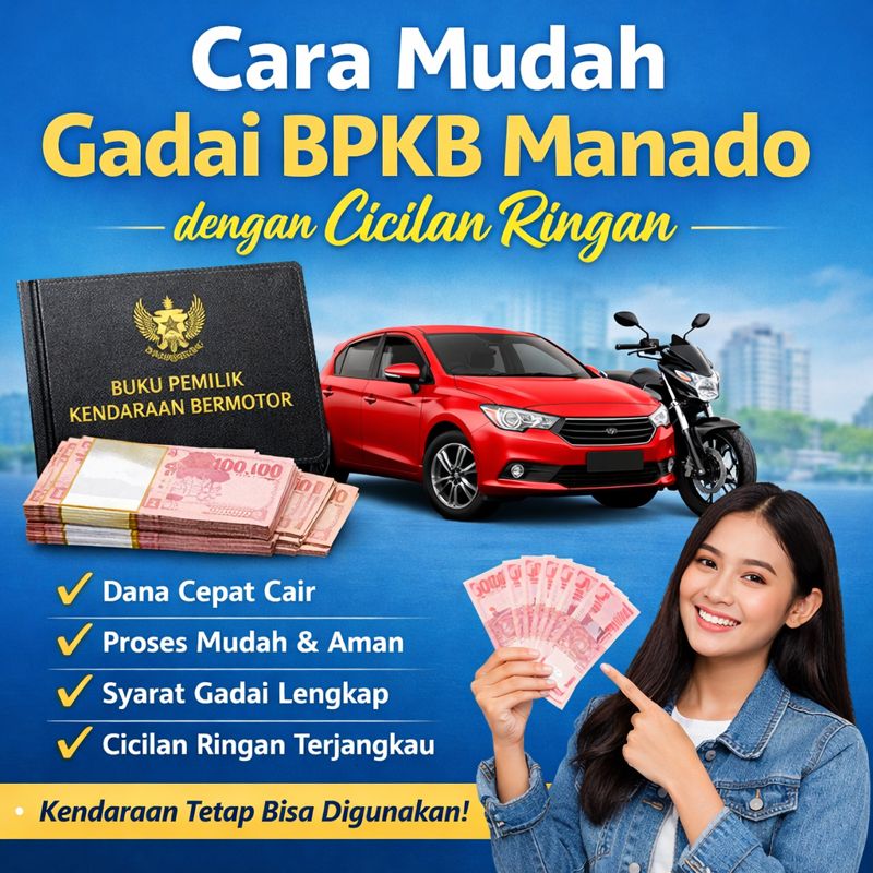 Info Terbaru Pinjaman Dana Jaminan BPKB Manado: Simulasi Pinjaman & Keuntungan