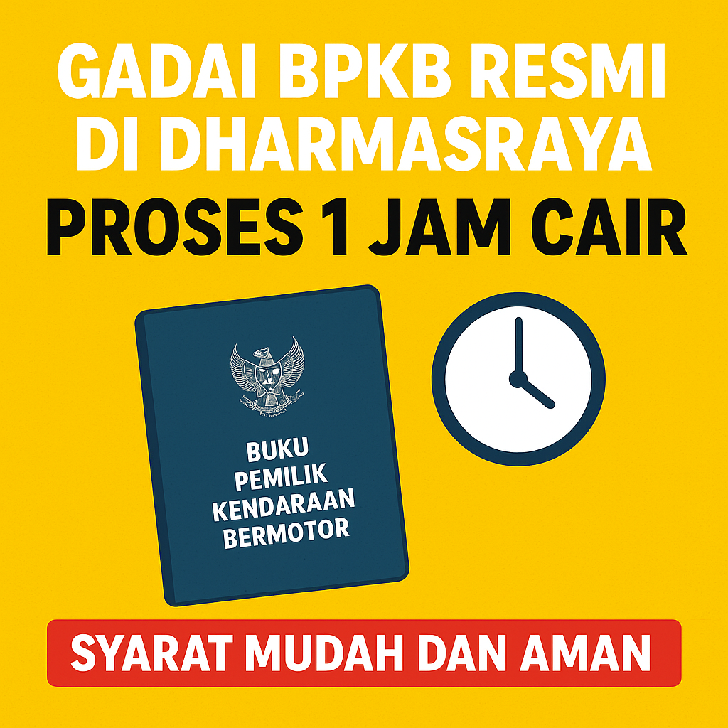 Jalan Cepat Mendapat Modal Lewat Pinjaman Dana Jaminan BPKB di Dharmasraya