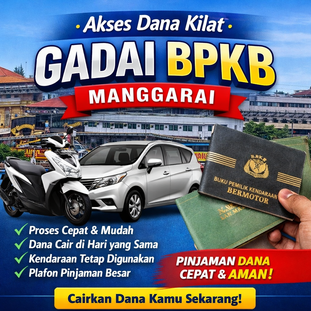 Pinjaman Dana Jaminan BPKB Manggarai, Jalan Cepat Dapat Modal