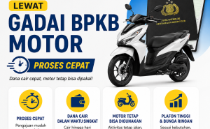 Pinjaman Dana Jaminan BPKB Motor Tanpa Ribet dengan Pencairan Cepat