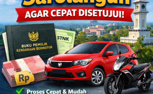 Pinjaman Dana Jaminan BPKB Sarolangun Limit Besar Hingga Jutaan Rupiah