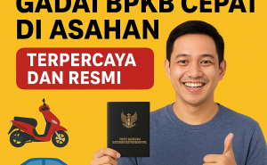 Solusi Finansial Kilat Pinjaman Dana Jaminan BPKB Cepat di Asahan Tanpa Syarat Rumit!
