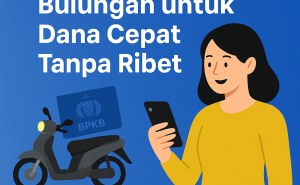 Ajukan Pinjaman Dana Jaminan BPKB di Bulungan dengan Simulasi Akurat dan Transparan