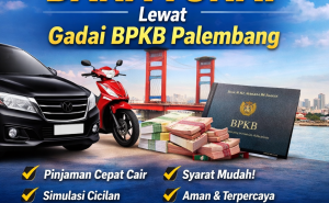 Solusi Keuangan Cepat dengan Pinjaman Dana Jaminan BPKB Palembang
