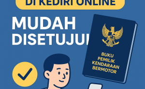 Cara Pengajuan Pinjaman Dana Jaminan BPKB di Kediri dengan Pencairan Cepat