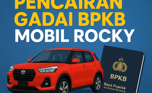Cara Hitung Cepat Pencairan Pinjaman Dana Jaminan BPKB Mobil Rocky