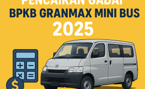 Hitung Kalkulator Pencairan Pinjaman Dana Jaminan BPKB Gran Max Mini Bus