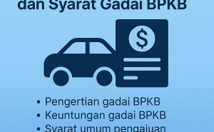 Syarat & Langkah Pengajuan Pinjaman Dana Jaminan BPKB yang Perlu Anda Ketahui