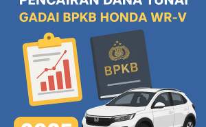 Simulasi Pencairan Pinjaman Dana dengan Jaminan BPKB Mobil WR-V