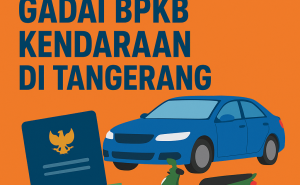 Tips Aman Pinjaman Dana Jaminan BPKB Tangerang dengan Proses Cepat dan Mudah